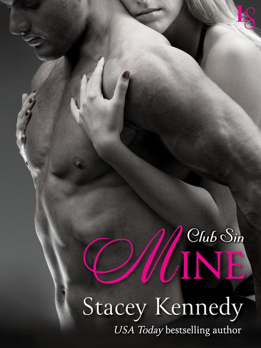Title details for Mine by Stacey Kennedy - Available